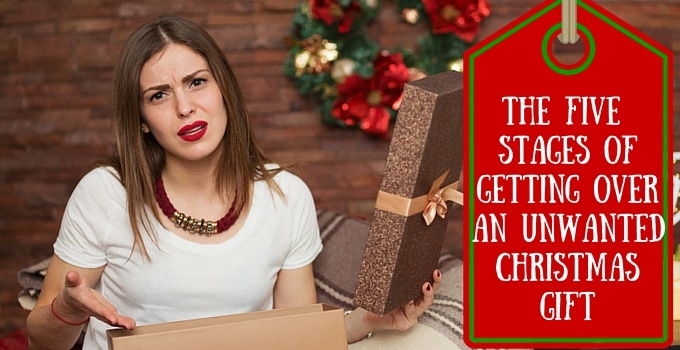 The Five Stages of Getting Over an Unwanted Christmas Gift