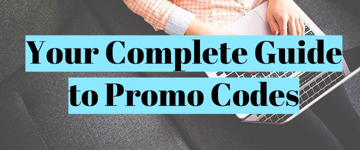 Your Complete Guide to Promo Codes