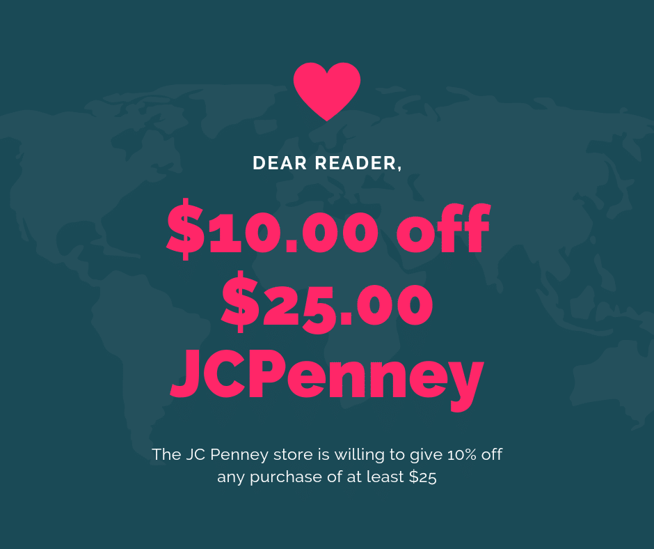 The JC Penney store is willing to give 10% off any purchase of at least $25