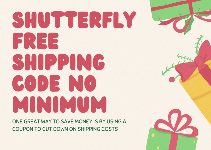 Shutterfly Free Shipping Code No Minimum March 2024