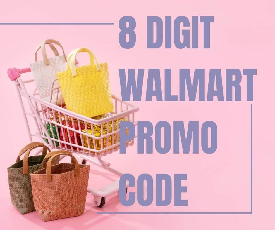 8 Digit Walmart Promo Code