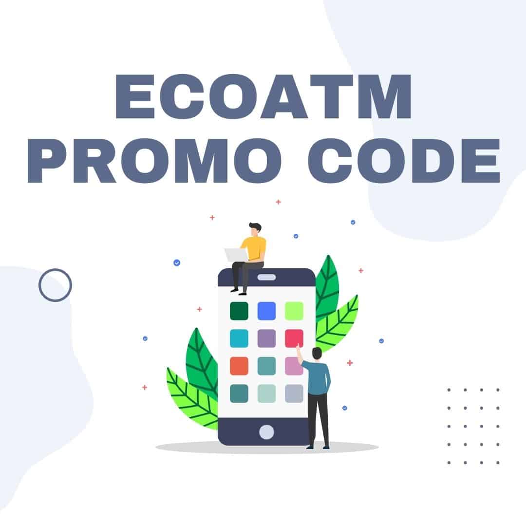 ecoATM Promo Code Get an Extra 10 Bonus December 2023