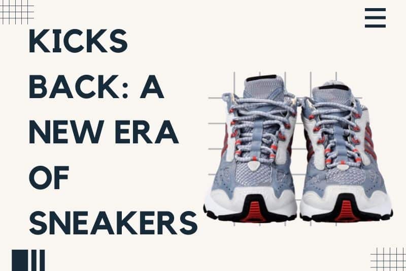 New Era of Sneakers
