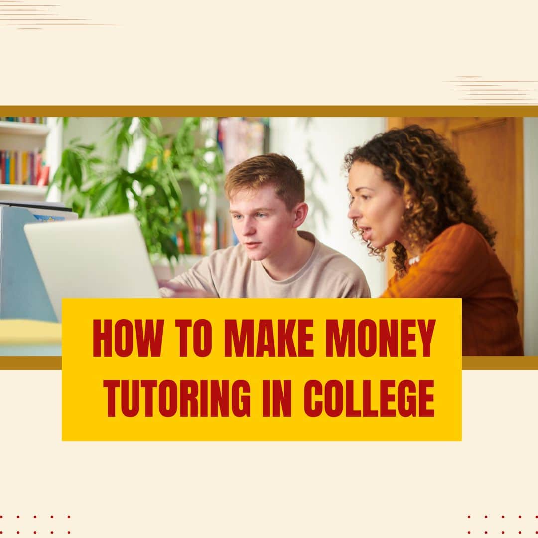 How To Make Money Tutoring In College
