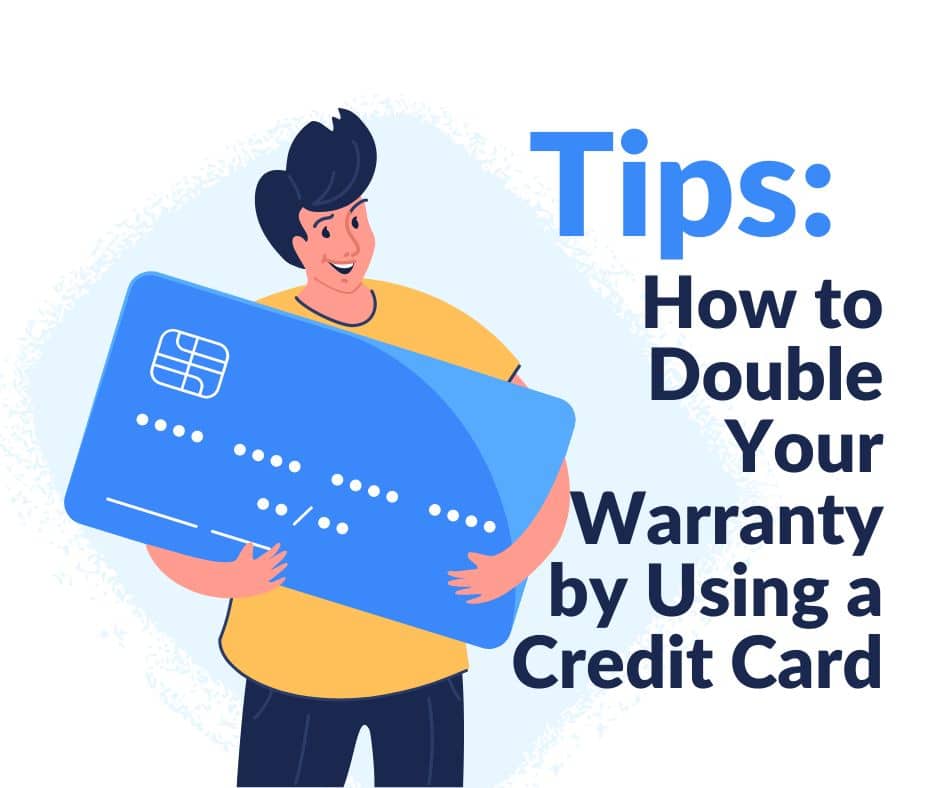 How to Double Your Warranty by Using a Credit Card