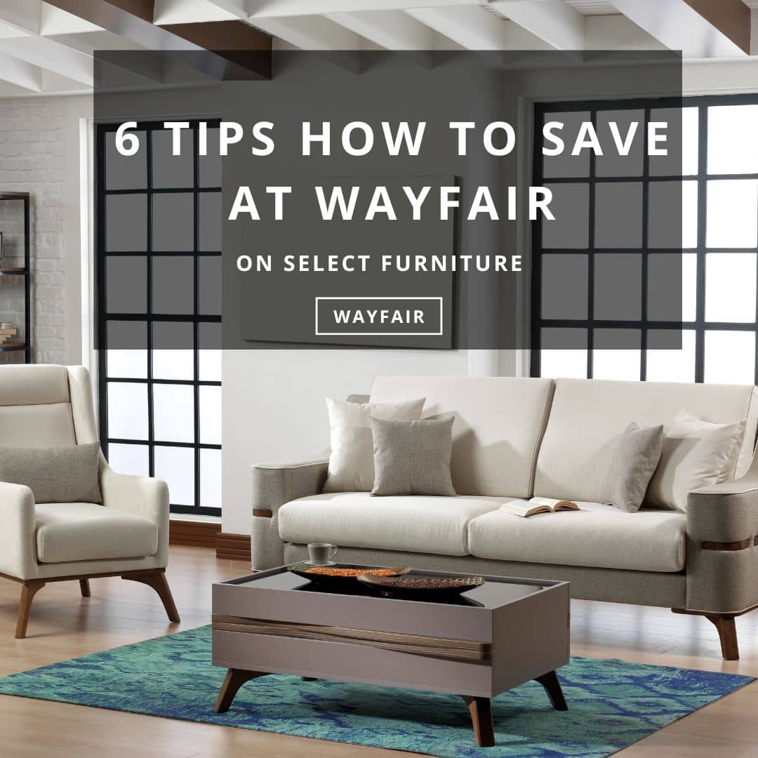 6 Tips How To Save At Wayfair